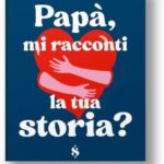 Io sono te - Papà mi racconti
