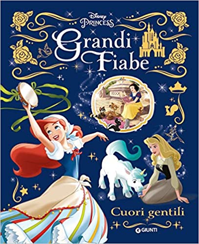 578d94d57010d1073606abb2f4a24a7a CUORI GENTILI PRINC GRANDI FIABE DISNEY - immagine 1