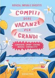 6f8c439aa41e129b2cdbe03dd178d5df COMPITI DELLE VACANZE PER I GRANDI - immagine 1