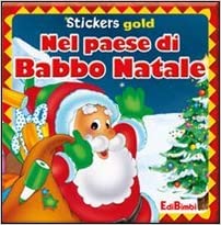 8a943194e3f729ea370a12331df9133d STICKERS GOLD - PAESE DI BABBO NATALE - immagine 1