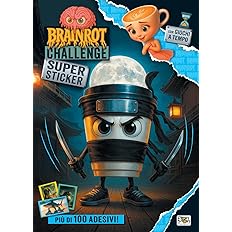 db6d29e50d109ced0e8e3b717c44ee61 BRAINROT CHALLENGE SUPER STICKER - immagine 1