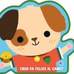 COSA FA FELICE IL CANE?